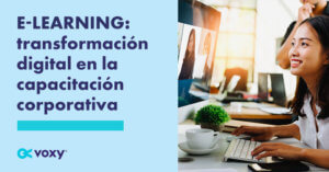 E-learning: transformación digital en la capacitación corporativa