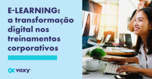 E-learning: A Transformação Digital Nos Treinamentos Corporativos