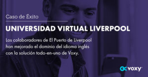 Caso de Éxito: Universidad Virtual Liverpool