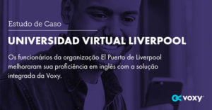 Estudo de Caso: Universidad Virtual Liverpool