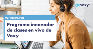Whitepaper: Programa innovador de clases en vivo de Voxy