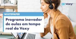 Whitepaper: Programa inovador de aulas em tempo real da Voxy